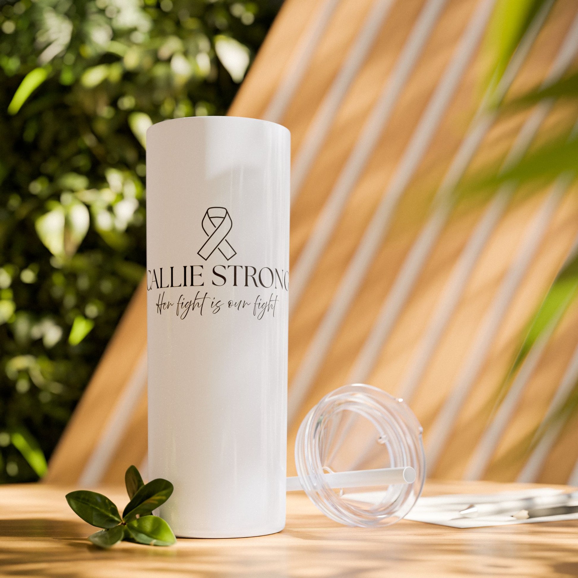 Callie Strong Skinny Tumbler • 20oz Insulated Stainless Steel Cup with Straw • Her Fight Is Our Fight Fundraiser Drinkware