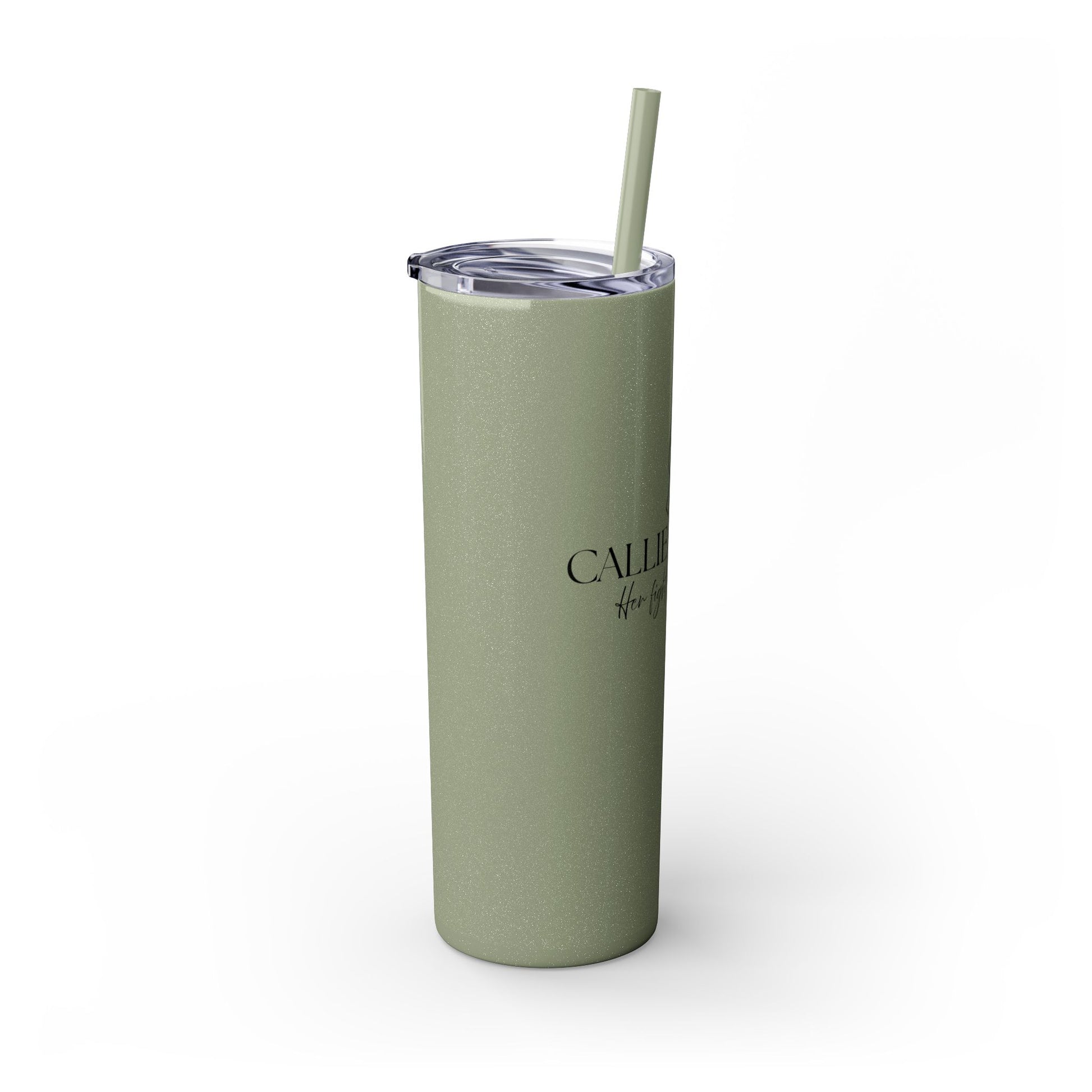 Callie Strong Skinny Tumbler • 20oz Insulated Stainless Steel Cup with Straw • Her Fight Is Our Fight Fundraiser Drinkware