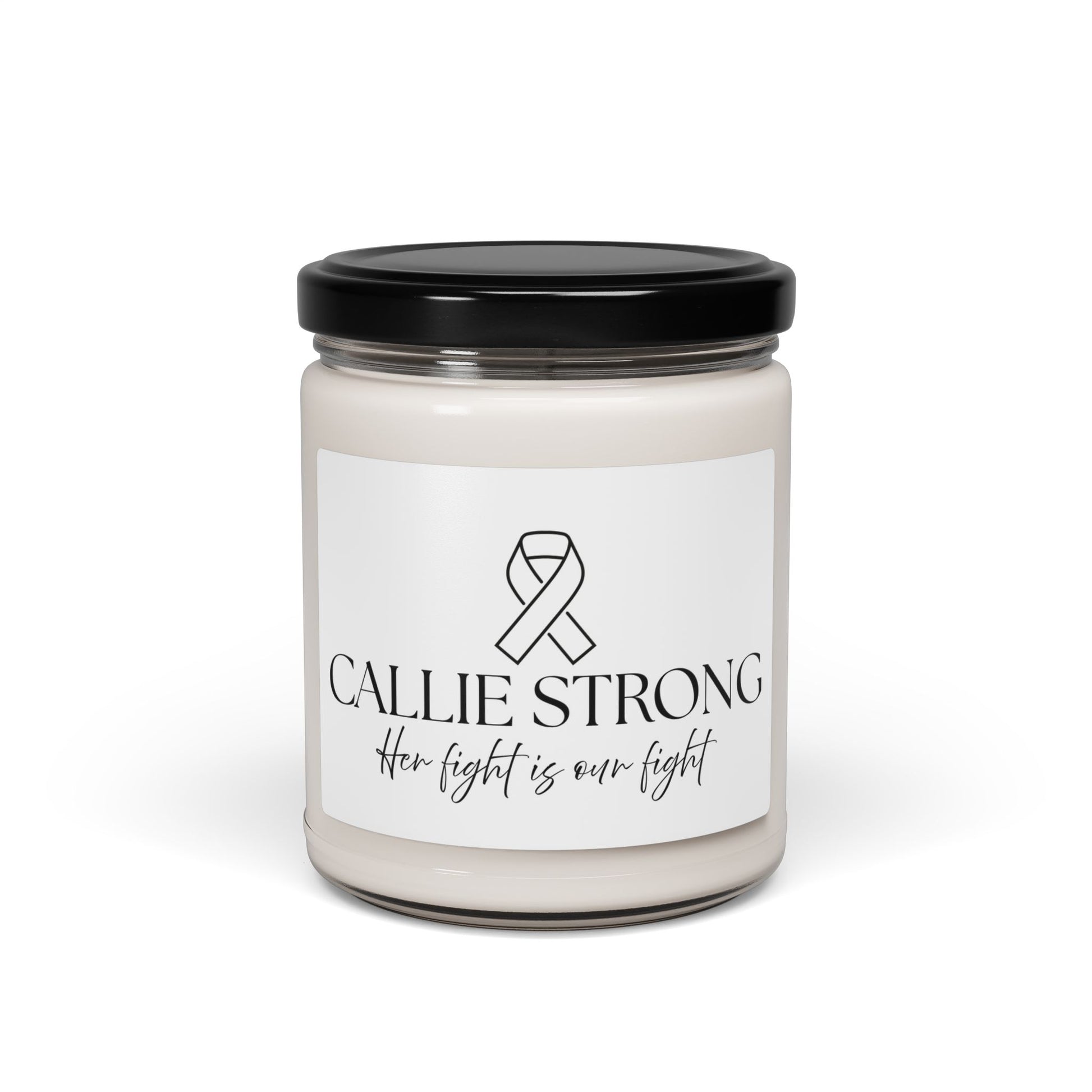 Callie Strong Fundraiser Soy Candle • Her Fight Is Our Fight Awareness Gift • Eco-Friendly Scented Candle for Home & Gifting