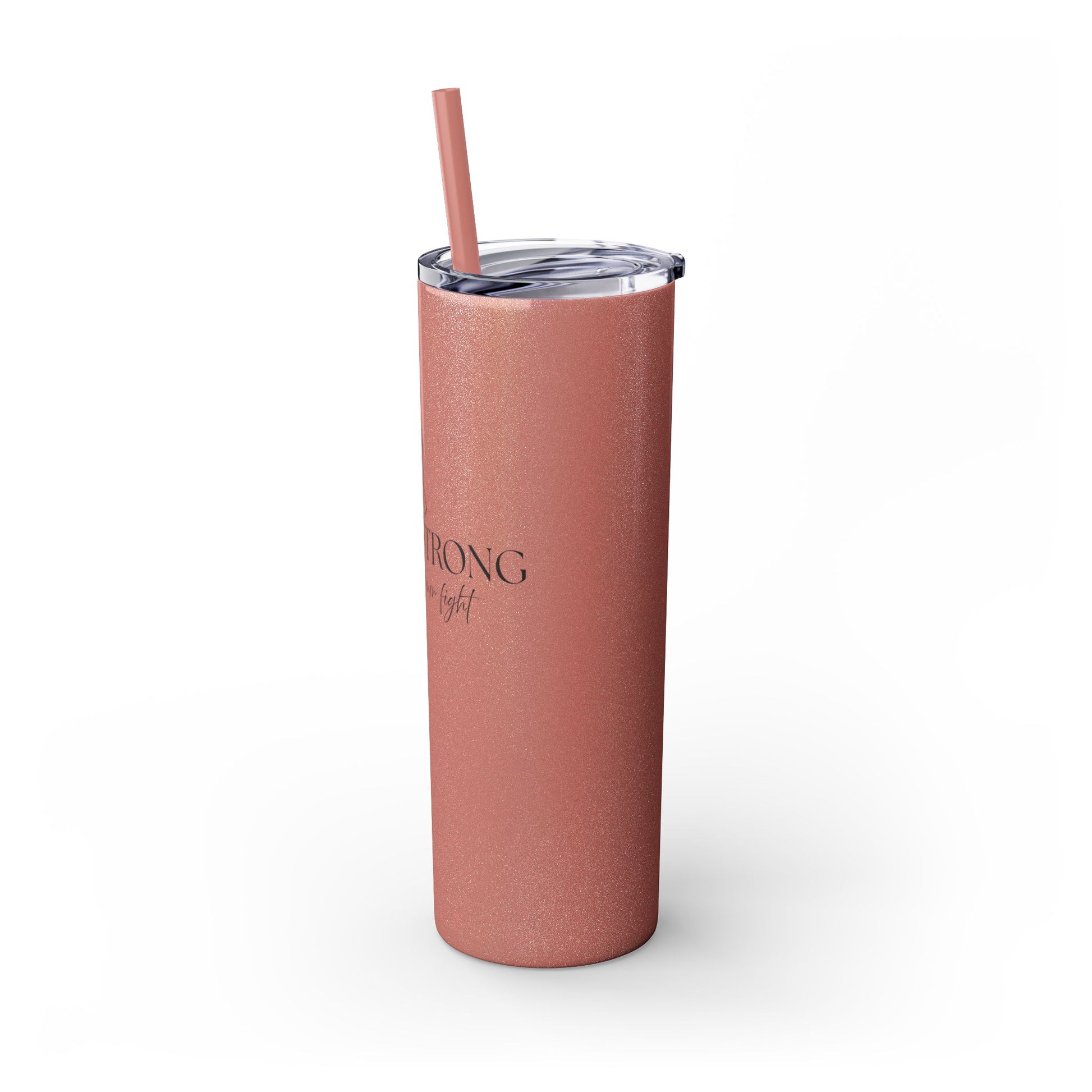 Callie Strong Skinny Tumbler • 20oz Insulated Stainless Steel Cup with Straw • Her Fight Is Our Fight Fundraiser Drinkware