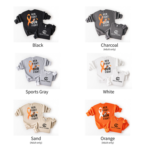 Unisex Gildan 18000 crewneck sweatshirt with Her Fight Is Our Fight design, fundraiser apparel to raise awareness for leukemia and support Callie’s family.