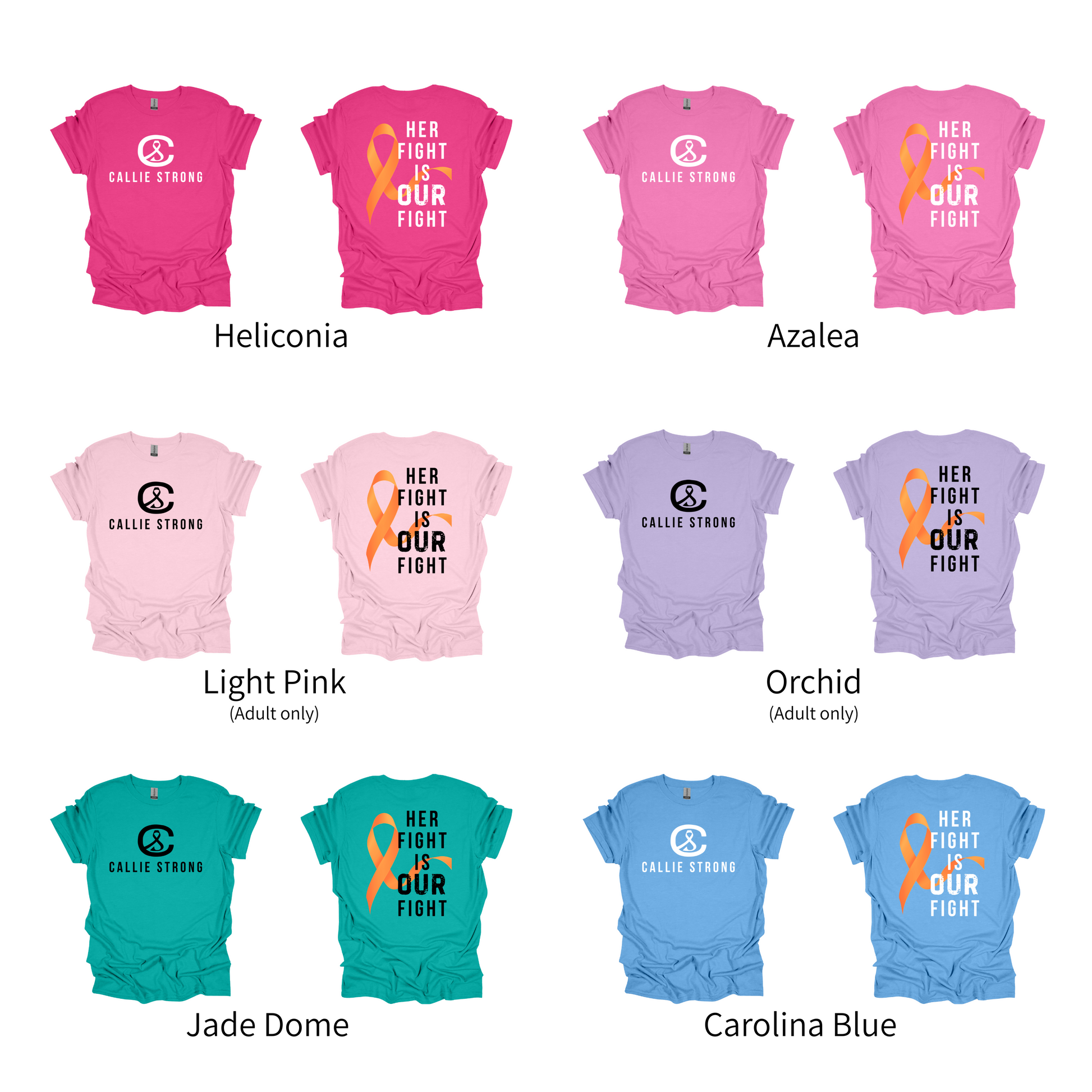 Adult Shirt • Her Fight Is Our Fight T-Shirt • Leukemia Awareness Fundraiser Shirt • Childhood Cancer Support Tee for Callie • Callie Strong Fundraiser